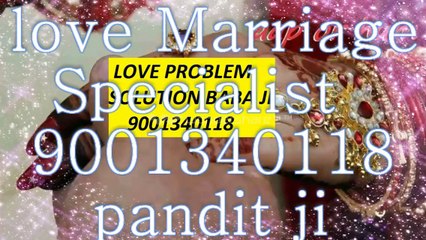 Rajasthan__//#91-9001340118__//# intercaste love marriage specialist baba ji