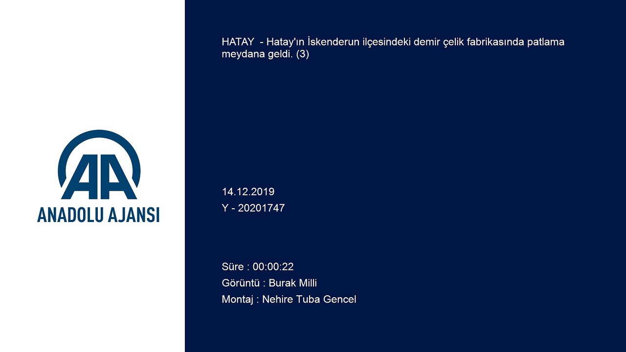 Hatay'da demir çelik fabrikasında patlama (3)