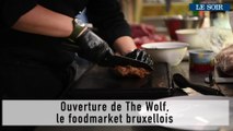Ouverture de The Wolf,  le foodmarket bruxellois