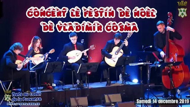 Chants de noel LE FESTIN DE NOEL DE VLADIMIR COSMA 14DEC2019 TRETS