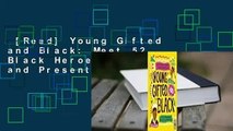[Read] Young Gifted and Black: Meet 52 Black Heroes from Past and Present  Review