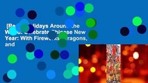 [Read] Holidays Around the World: Celebrate Chinese New Year: With Fireworks, Dragons, and