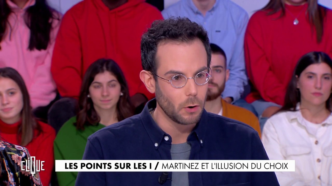 Les points sur les i : Martinez et l'illusion du choix - Clique - CANAL+