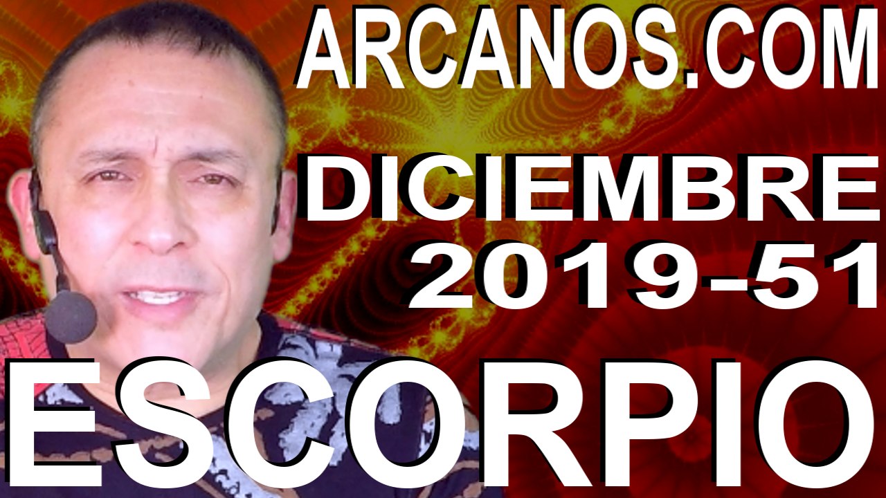 ESCORPIO DICIEMBRE 2019 ARCANOS.COM - Horóscopo 15 al 21 de diciembre de 2019 - Semana 51
