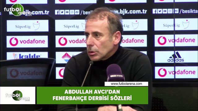 Abdullah Avcı'dan Fenerbahçe derbisi sözleri