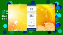 Full E-book  The Ketogenic Bible: The Authoritative Guide to Ketosis  Best Sellers Rank : #1