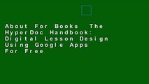 About For Books  The HyperDoc Handbook: Digital Lesson Design Using Google Apps  For Free