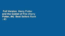 Full Version  Harry Potter and the Goblet of Fire (Harry Potter, #4)  Best Sellers Rank : #3