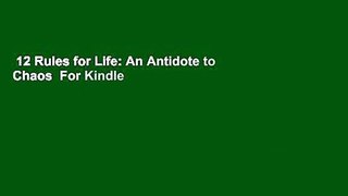 12 Rules for Life: An Antidote to Chaos  For Kindle