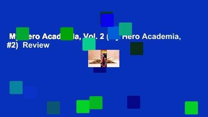 My Hero Academia, Vol. 2 (My Hero Academia, #2)  Review