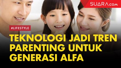 Teknologi Jadi Tren Parenting untuk Generasi Alfa Tahun 2020