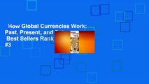 How Global Currencies Work: Past, Present, and Future  Best Sellers Rank : #3