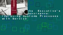 About For Books  Executive's Guide to IT Governance: Improving Systems Processes with Service