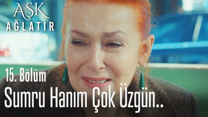 Seni nereden tanıyorlar bu adamlar? - Aşk Ağlatır 15. Bölüm