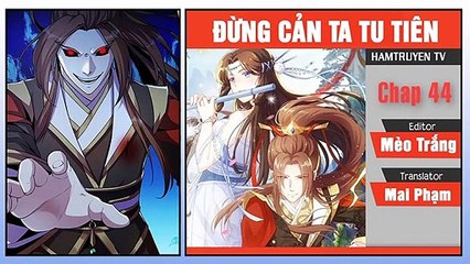 Đừng Cản Ta Tu Tiên Chap 44