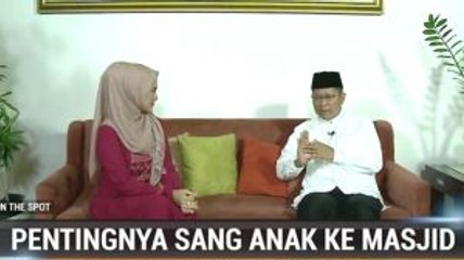 Dakwah on The Spot: Pentingnya Sang Anak ke Masjid (1)