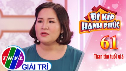 Bí Kíp Hạnh Phúc - Tập 61: Cùng Thạc sĩ Tô Nhi A tìm hiểu tâm lý người lớn tuổi