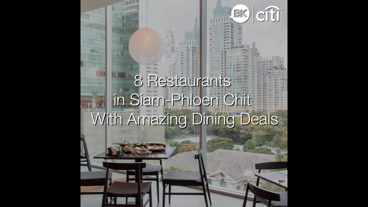 8 restaurants in Siam-Phloen Chit with amazing dining deals