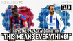 Two-Footed Talk | Crystal Palace v Brighton: Not a derby? Think again!