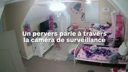 Un homme contacte une enfant à travers la caméra de surveillance dans sa chambre
