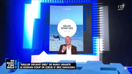 "Bailler devant Dieu" de Inaki Uriarte, le roman coup de cœur d'Eric Naulleau