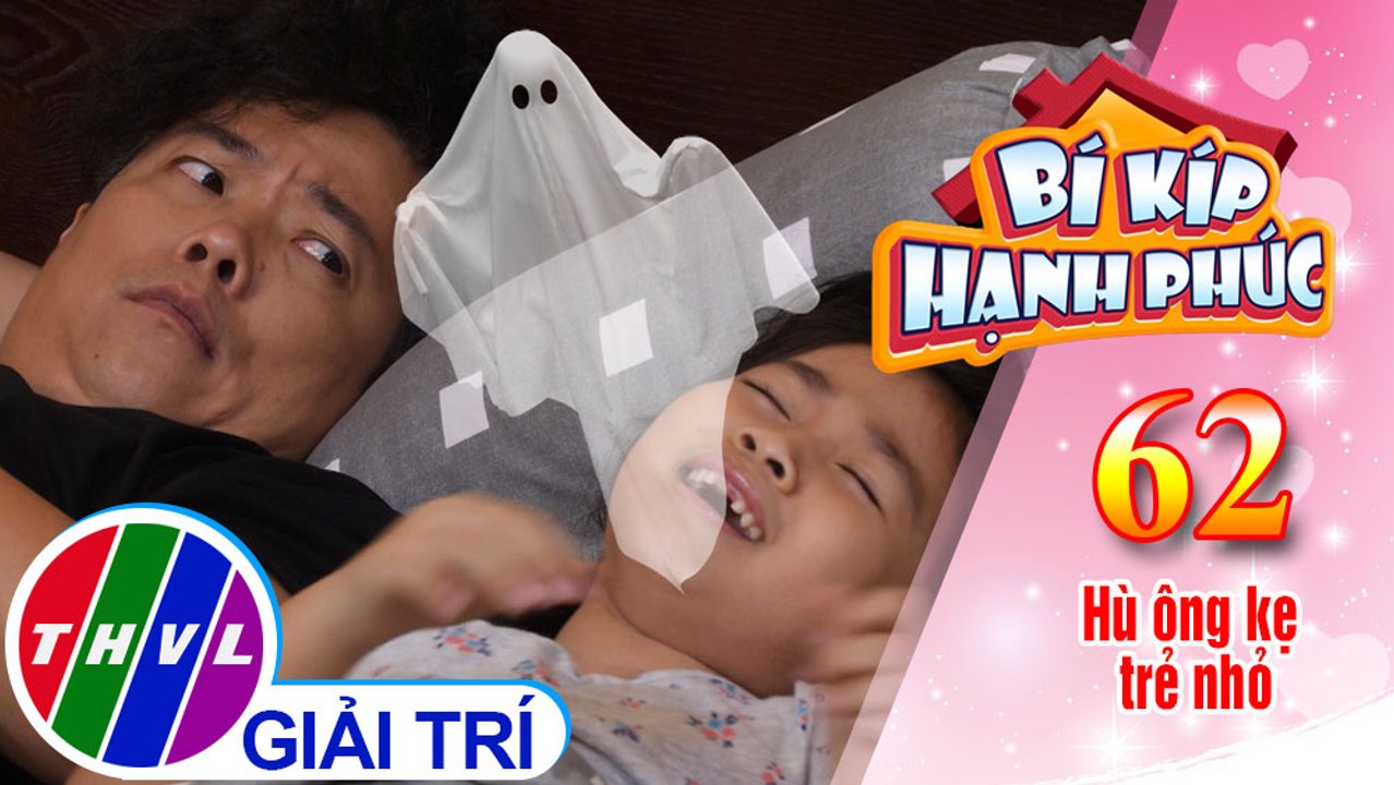 Bí Kíp Hạnh Phúc - Tập 62: Bà nội dọa ma, bé Ngọc hoảng loạn trong giấc ngủ
