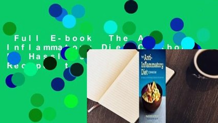 Full E-book  The Anti Inflammatory Diet Cookbook: No Hassle 30-Minute Recipes to Reduce