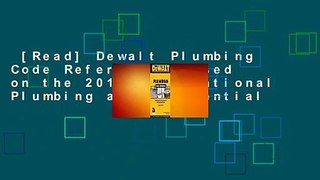 [Read] Dewalt Plumbing Code Reference: Based on the 2015 International Plumbing and Residential