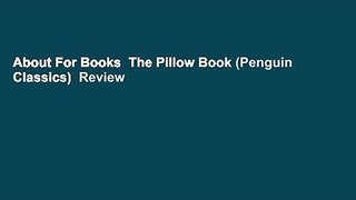 About For Books  The Pillow Book (Penguin Classics)  Review