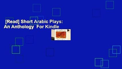 [Read] Short Arabic Plays: An Anthology  For Kindle