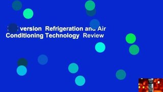 Full version  Refrigeration and Air Conditioning Technology  Review