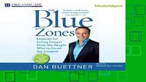 [Read] The Blue Zones: Lessons for Living Longer from the People Who ve Lived the Longest
