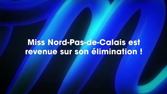 Miss France 2020 Miss Nord-Pas-de-Calais revient sur son élimination