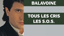 Daniel Balavoine - Tous les cris les S.O.S.