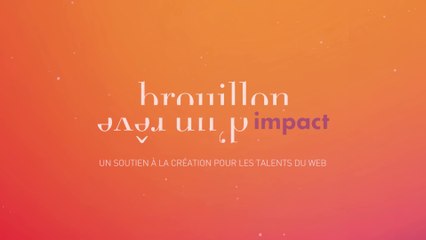Brouillon d'un rêve Impact : pour les vidéastes du net