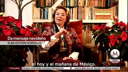 Elba Esther Gordillo envía mensaje navideño a maestros