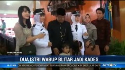 Dua Istri Wakil Bupati Blitar Jadi Kepala Desa