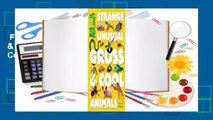 Full version  Strange, Unusual, Gross & Cool Animals (An Animal Planet Book) Complete