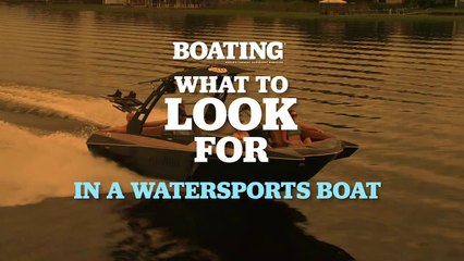 What to Look For in a Watersports Boat