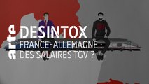 France-Allemagne : des salaires TGV ? | 17/12/2019 | Désintox | ARTE