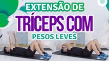 Extensão de tríceps com pesos leves - Sou Fitness