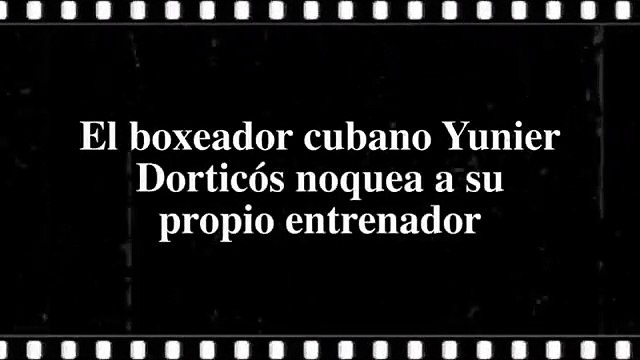 El boxeador cubano Yunier Dorticós noquea a su propio entrenador