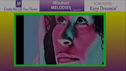 Keep Dreamin' - A Positive Mindset Melody - Positive Message by legacyAlli