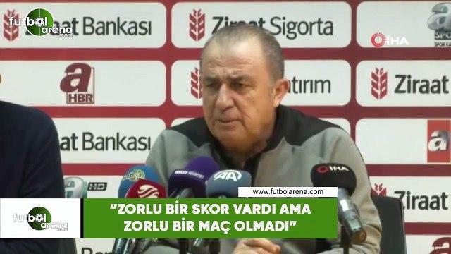 Fatih Terim: Zorlu bir skor vardı ama zorlu bir maç olmadı