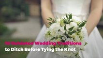 10 Outdated Wedding Traditions to Ditch Before Tying the Knot