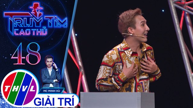 Hàn Khởi khẳng định bản thân không phải cao thủ, nếu Mr.T chọn loại mình sẽ là một sai lầm | Truy tìm cao thủ - Tập 48