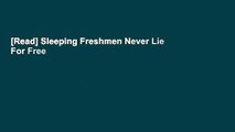 [Read] Sleeping Freshmen Never Lie  For Free
