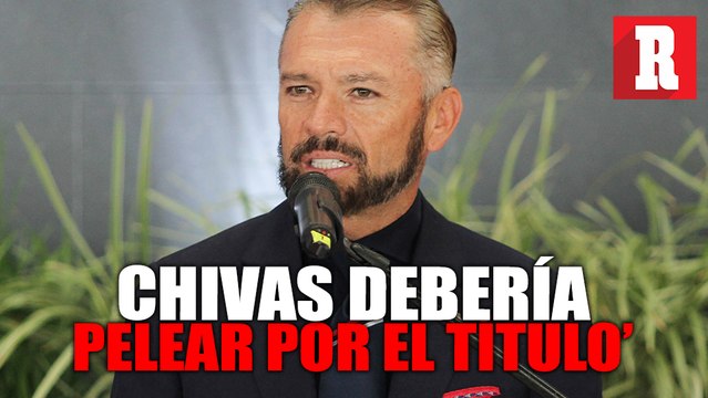 Higuera afirma que Chivas está para pelear por el título