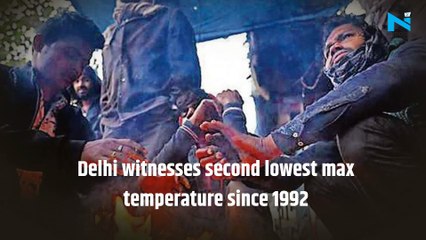 Delhi witnesses second lowest max temperature since 1992