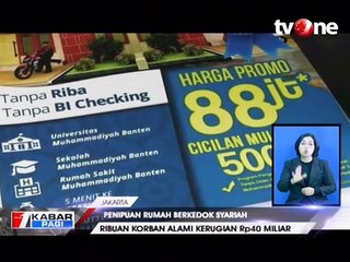 Ribuan Korban Tertipu Rumah Berkedok Syariah, Rugi 40 Miliar